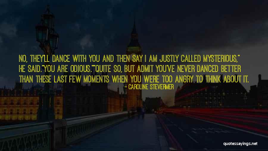 You Never Called Quotes By Caroline Stevermer You Never Called Quotes By Caroline Stevermer