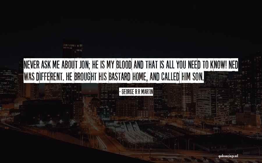 You Never Called Quotes By George R R Martin You Never Called Quotes By George R R Martin