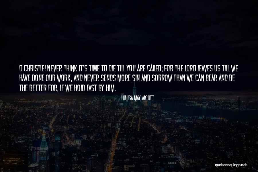 You Never Called Quotes By Louisa May Alcott You Never Called Quotes By Louisa May Alcott