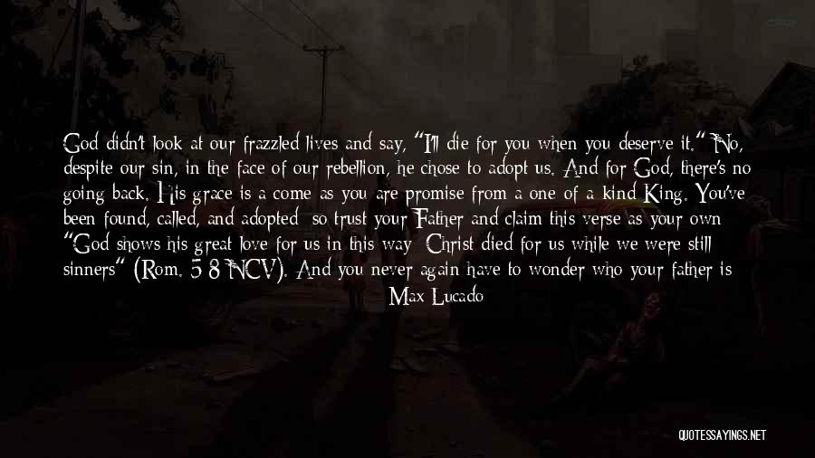 You Never Called Quotes By Max Lucado You Never Called Quotes By Max Lucado