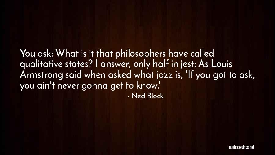 You Never Called Quotes By Ned Block You Never Called Quotes By Ned Block
