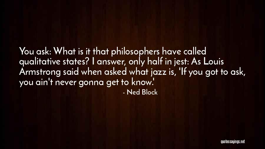 You Never Called Quotes By Ned Block