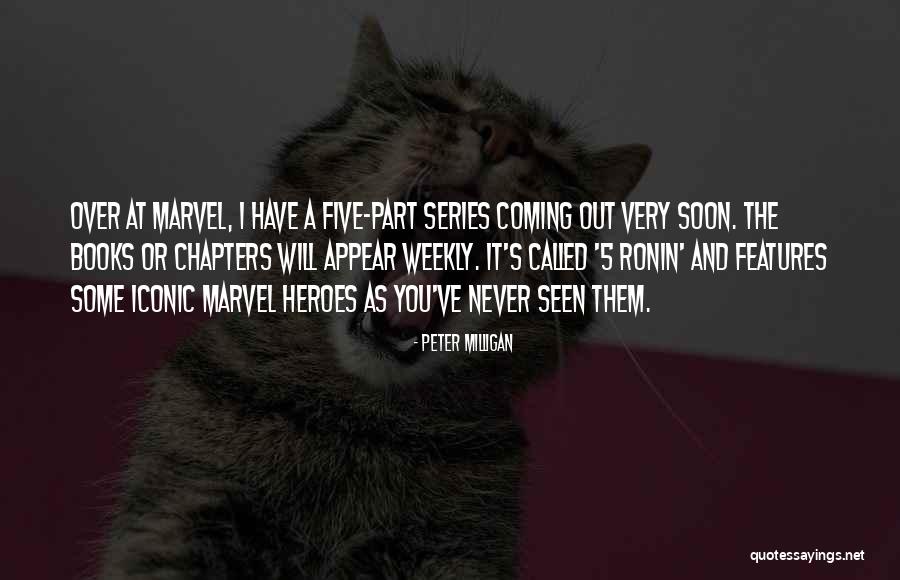 You Never Called Quotes By Peter Milligan You Never Called Quotes By Peter Milligan