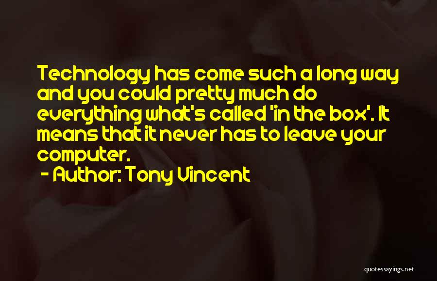 You Never Called Quotes By Tony Vincent