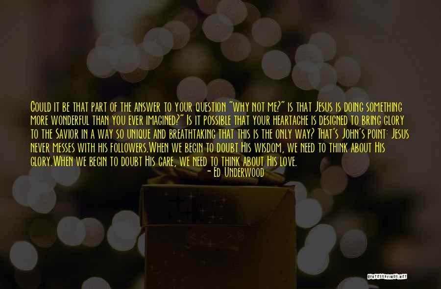 You Never Care About Me Quotes By Ed Underwood You Never Care About Me Quotes By Ed Underwood