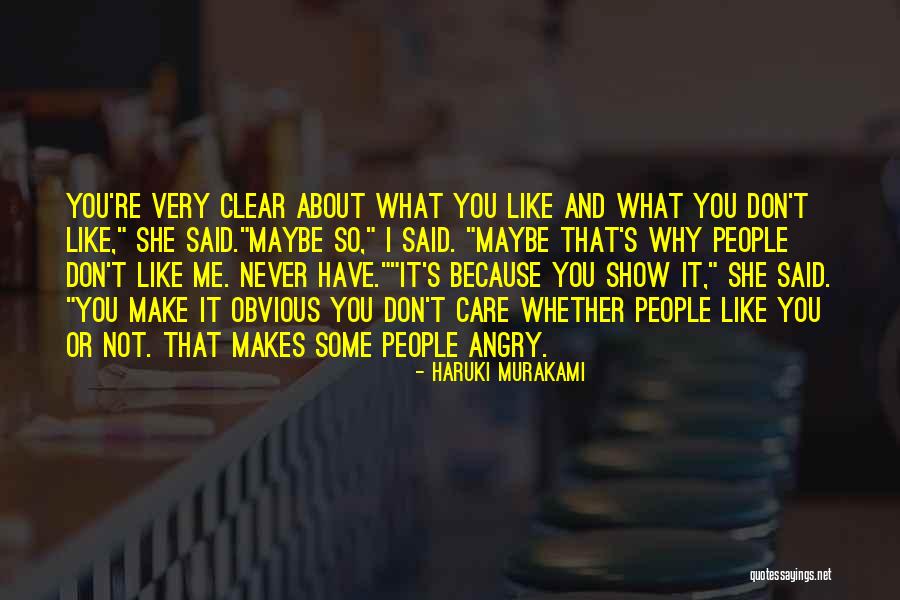 You Never Care About Me Quotes By Haruki Murakami You Never Care About Me Quotes By Haruki Murakami