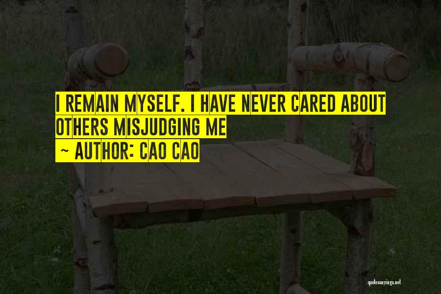 You Never Cared About Me Quotes By Cao Cao
