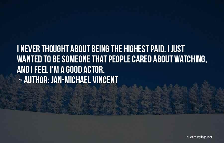 You Never Cared About Me Quotes By Jan-Michael Vincent