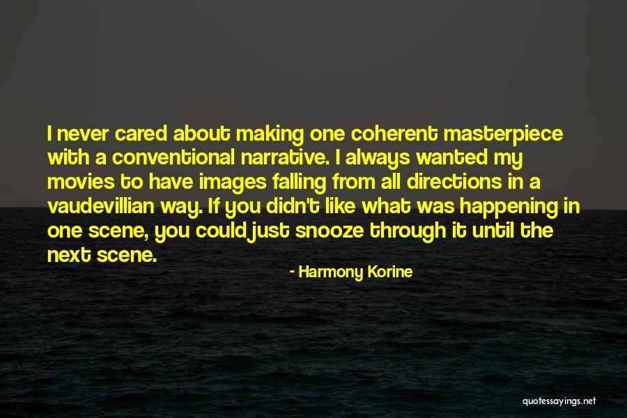 You Never Cared Quotes By Harmony Korine