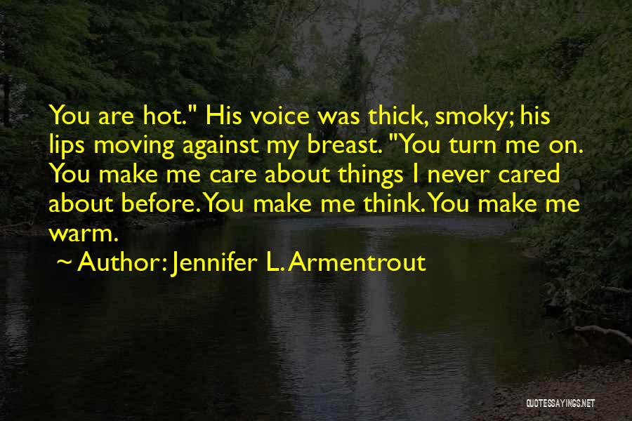 You Never Cared Quotes By Jennifer L. Armentrout