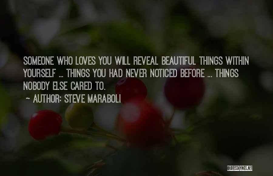 You Never Cared Quotes By Steve Maraboli
