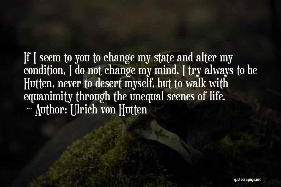 You Never Change Quotes By Ulrich Von Hutten