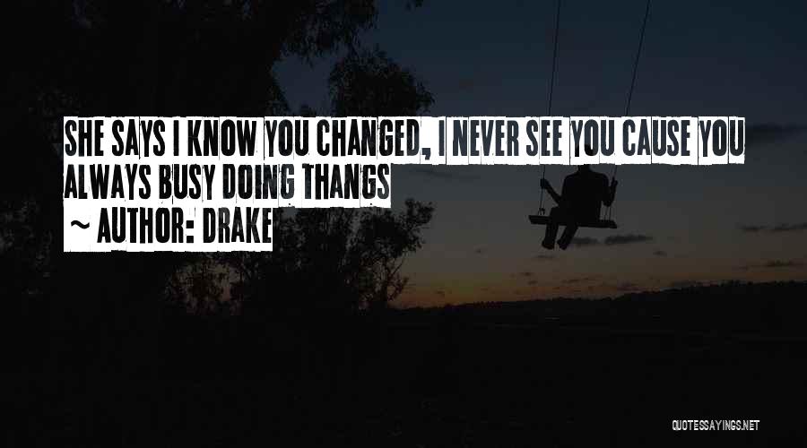 You Never Changed Quotes By Drake