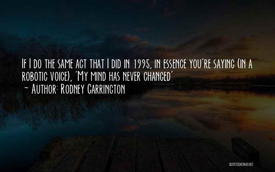 You Never Changed Quotes By Rodney Carrington