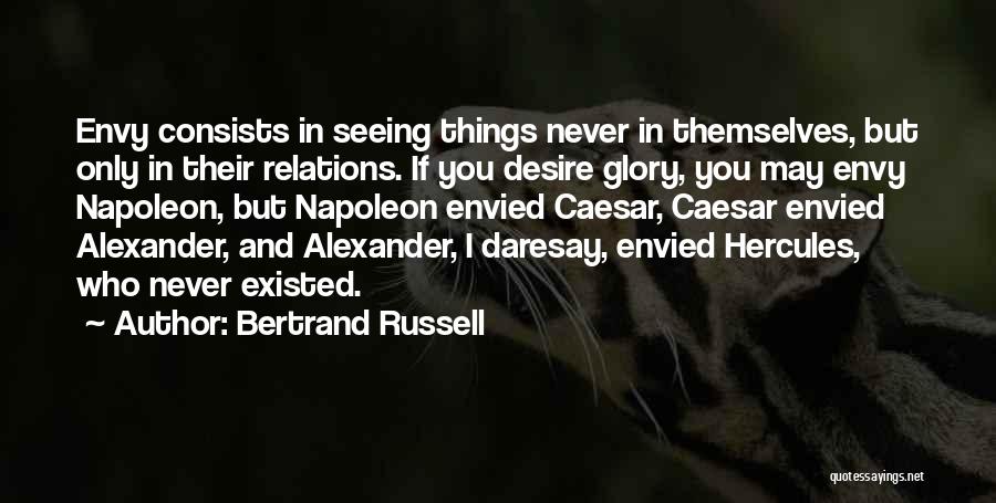 You Never Existed Quotes By Bertrand Russell