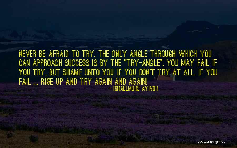 You Never Fail Quotes By Israelmore Ayivor You Never Fail Quotes By Israelmore Ayivor