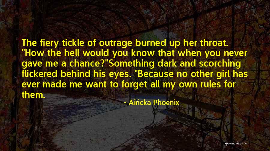 You Never Gave Me A Chance Quotes By Airicka Phoenix You Never Gave Me A Chance Quotes By Airicka Phoenix