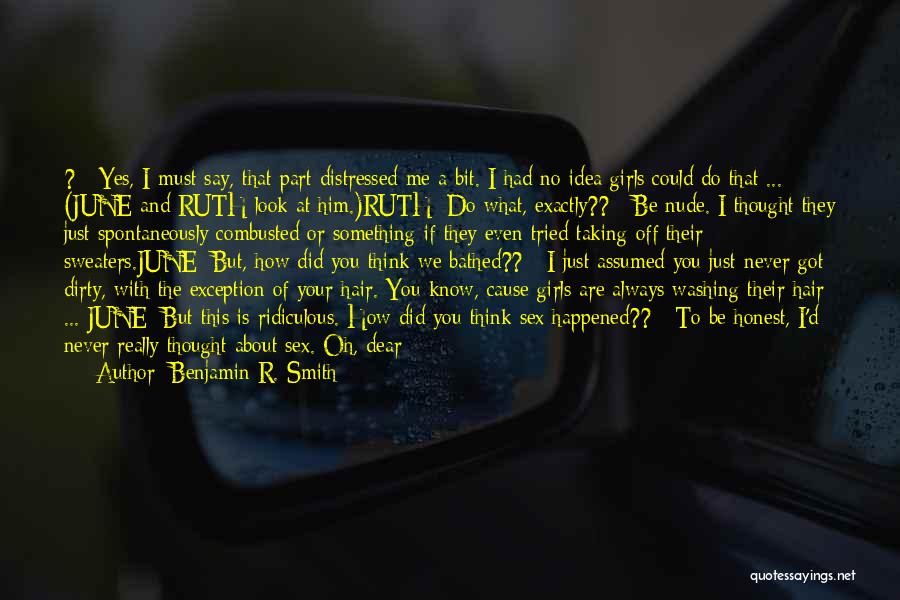 You Never Got To Know Me Quotes By Benjamin R. Smith