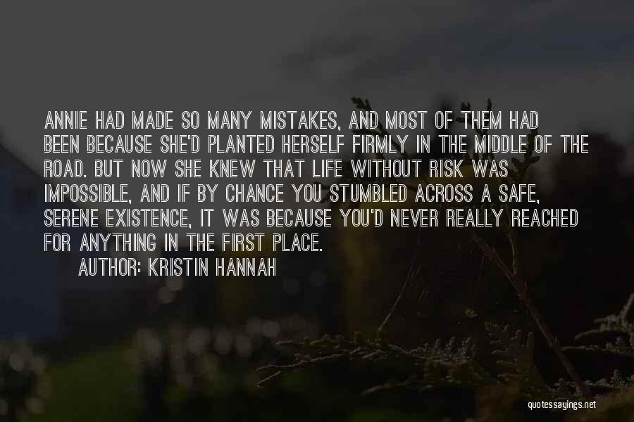 You Never Had A Chance Quotes By Kristin Hannah