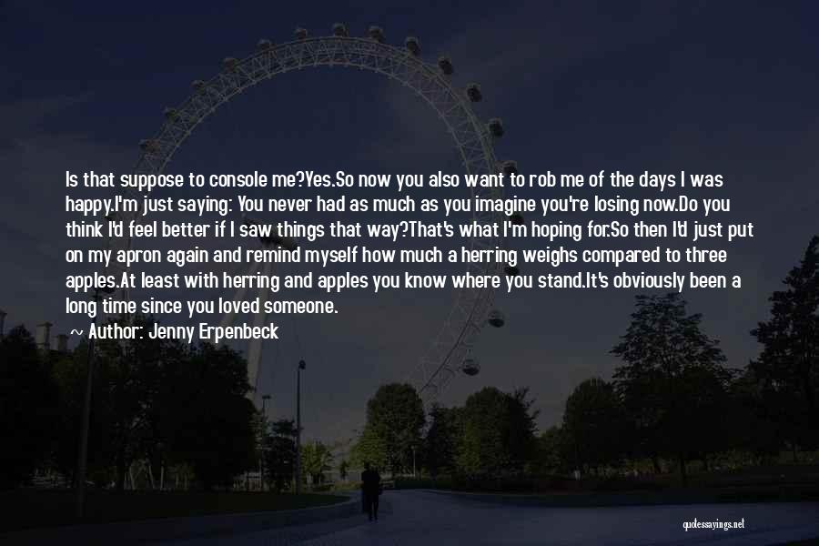 You Never Had Time For Me Quotes By Jenny Erpenbeck