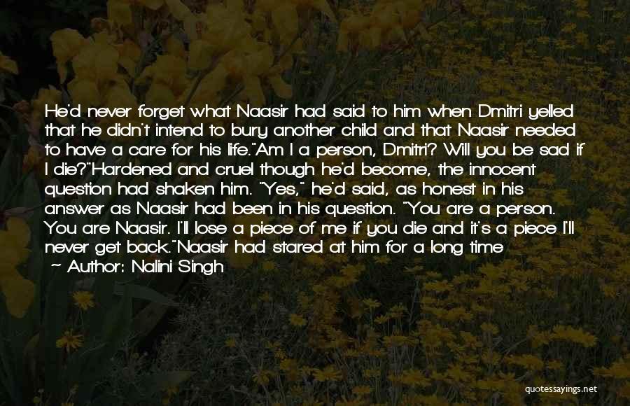 You Never Had Time For Me Quotes By Nalini Singh