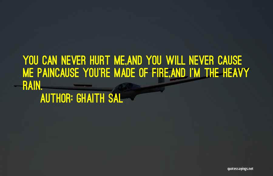 You Never Hurt Me Quotes By Ghaith Sal