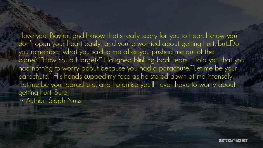 You Never Hurt Me Quotes By Steph Nuss