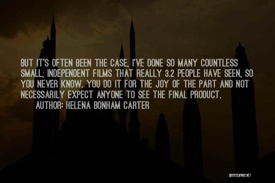 You Never Know Anyone Quotes By Helena Bonham Carter