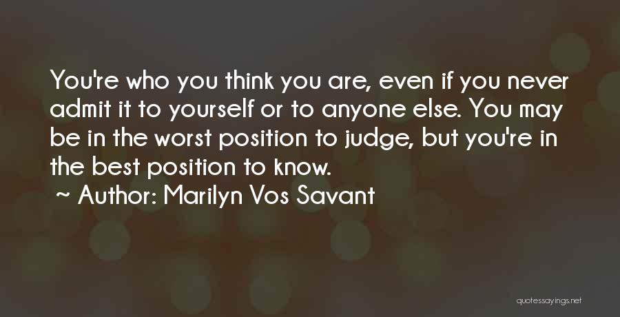 You Never Know Anyone Quotes By Marilyn Vos Savant