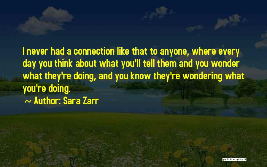 You Never Know Anyone Quotes By Sara Zarr