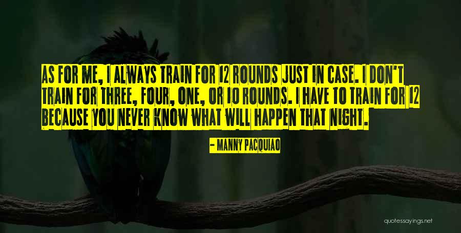 You Never Know Me Quotes By Manny Pacquiao