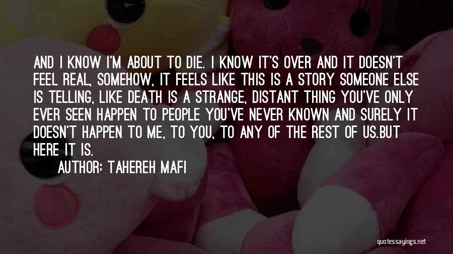 You Never Know Someone's Story Quotes By Tahereh Mafi