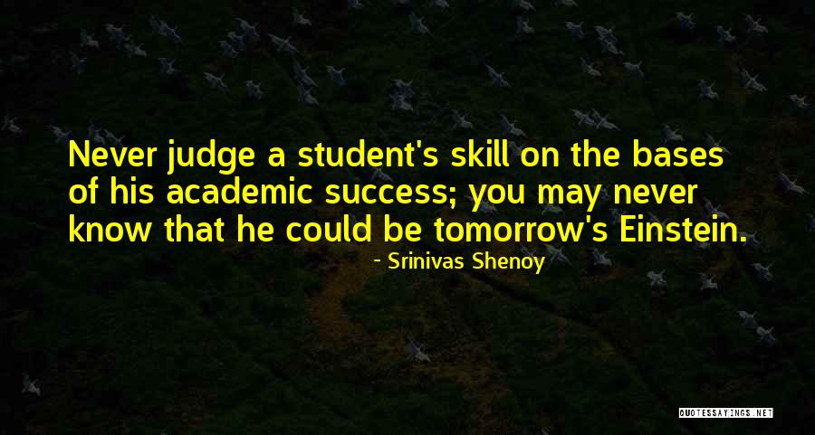 You Never Know Tomorrow Quotes By Srinivas Shenoy