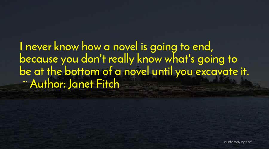 You Never Know Until Quotes By Janet Fitch