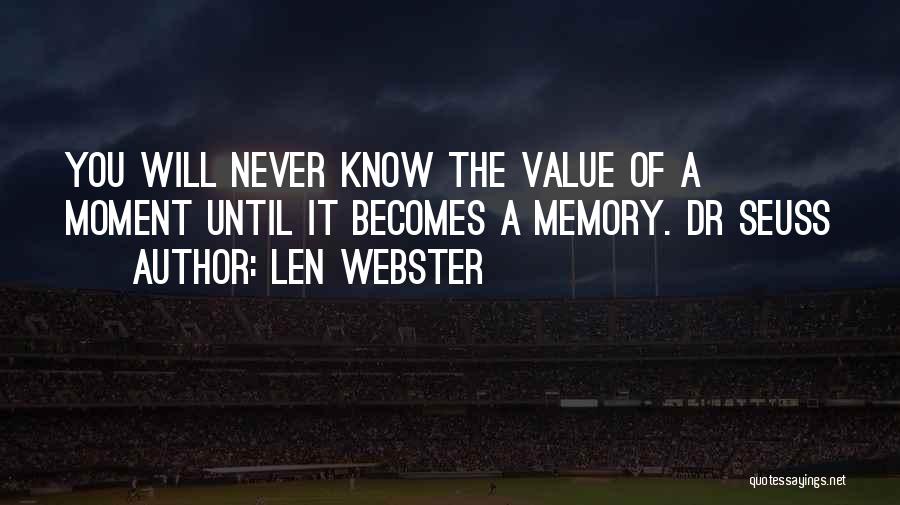 You Never Know Until Quotes By Len Webster