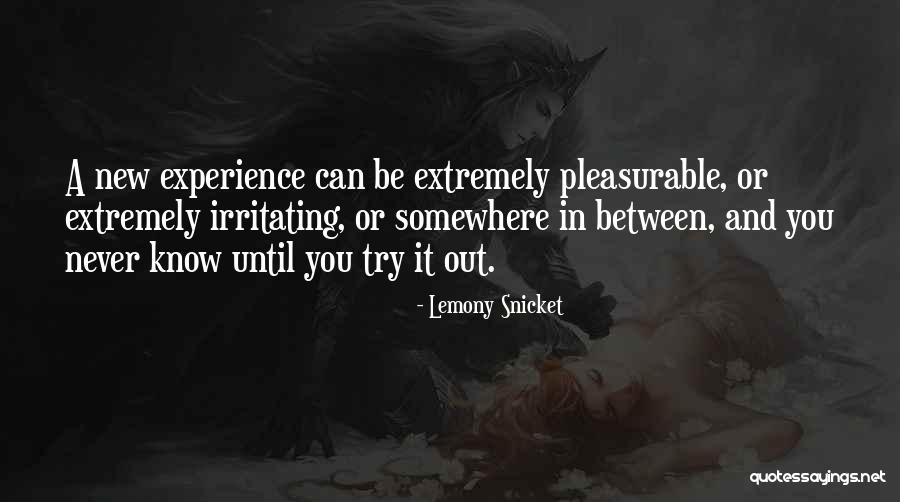 You Never Know Until You Try Quotes By Lemony Snicket You Never Know Until You Try Quotes By Lemony Snicket