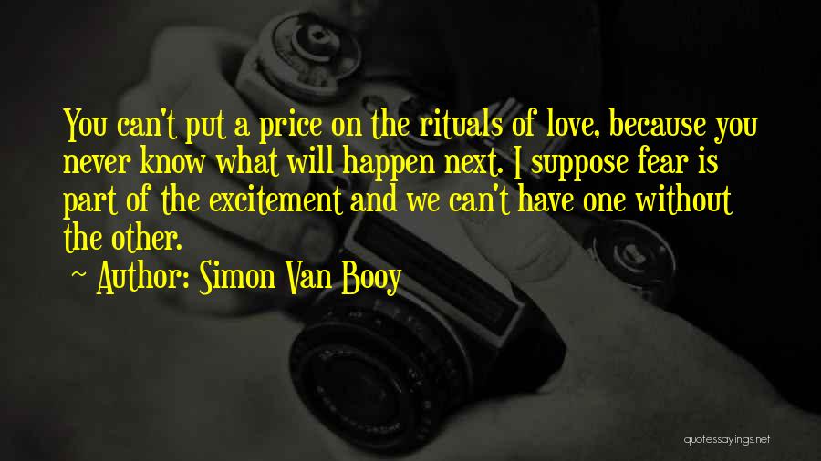 You Never Know What Can Happen Quotes By Simon Van Booy