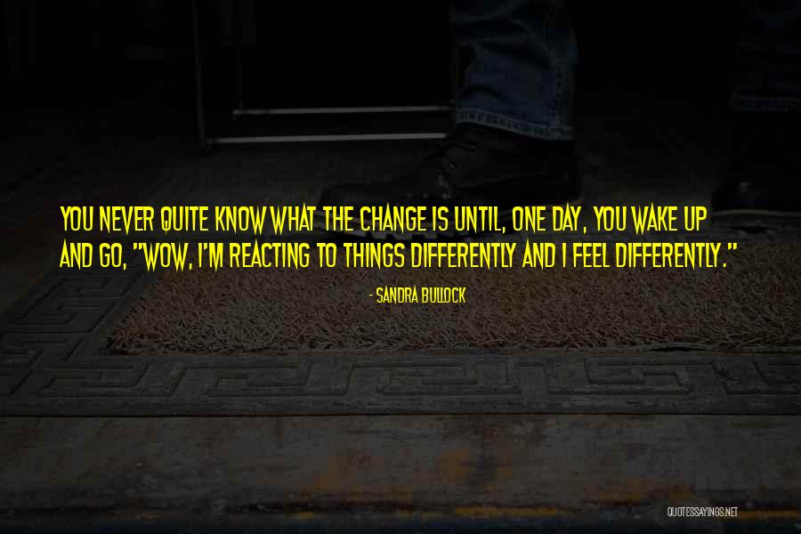 You Never Know What I Feel Quotes By Sandra Bullock You Never Know What I Feel Quotes By Sandra Bullock