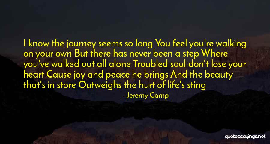 You Never Know What Life Brings Quotes By Jeremy Camp