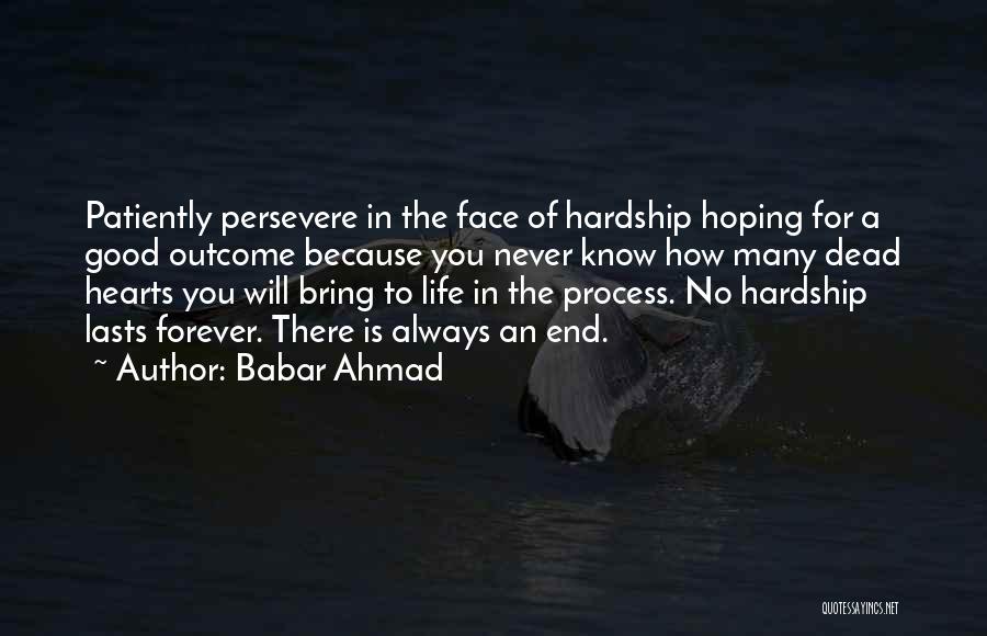 You Never Know What Life Will Bring Quotes By Babar Ahmad