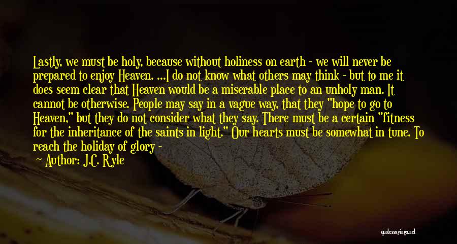 You Never Know What Someone Else Is Going Through Quotes By J.C. Ryle