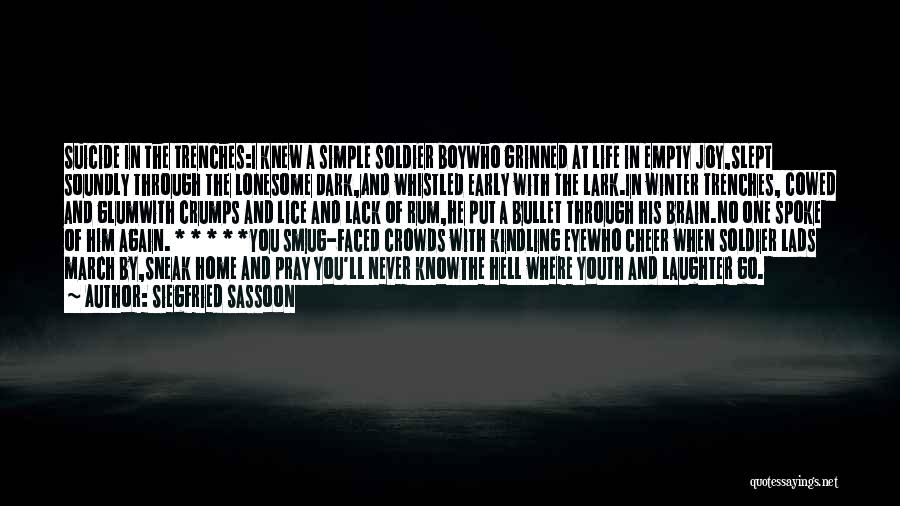 You Never Know What Someone Is Going Through Quotes By Siegfried Sassoon