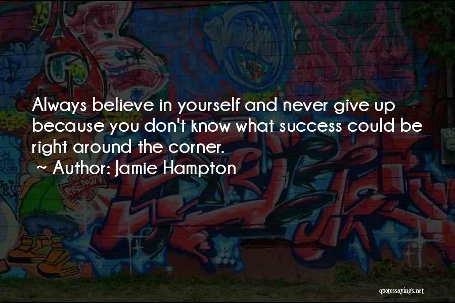 You Never Know What's Around The Corner Quotes By Jamie Hampton