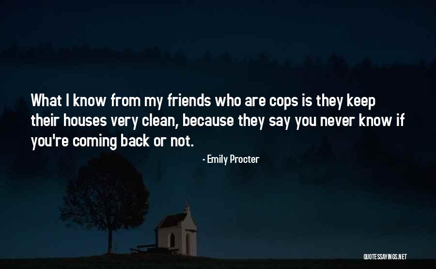 You Never Know Who Quotes By Emily Procter You Never Know Who Quotes By Emily Procter