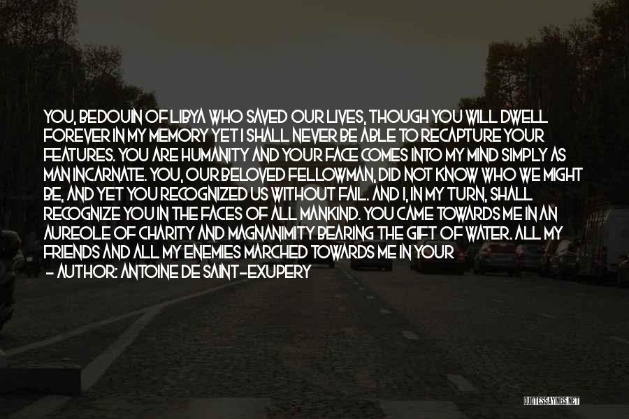 You Never Know Who Your Friends Are Quotes By Antoine De Saint-Exupery