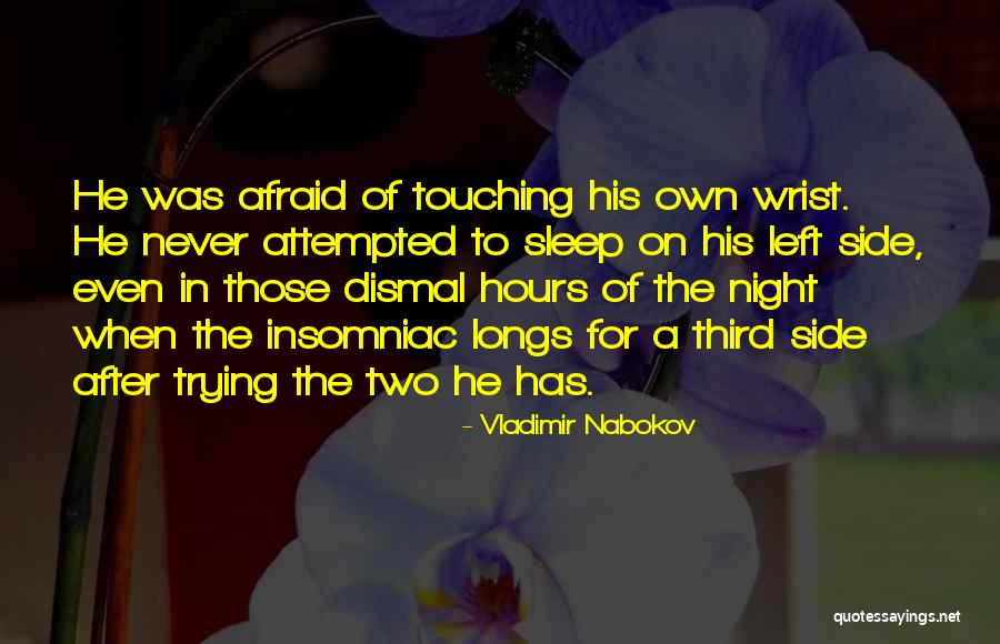 You Never Left My Side Quotes By Vladimir Nabokov You Never Left My Side Quotes By Vladimir Nabokov