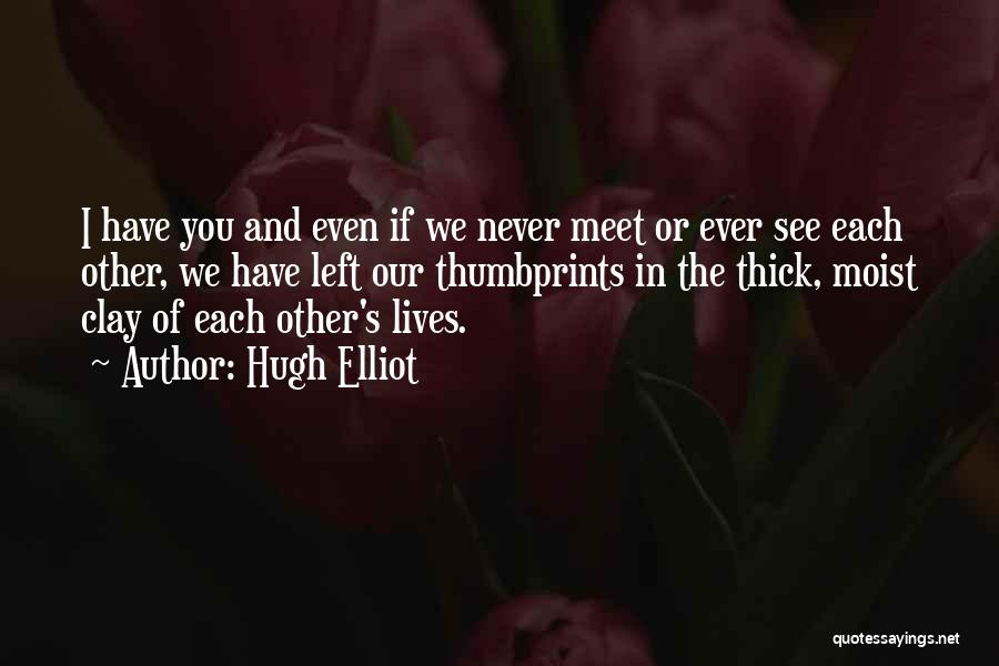 You Never Left Quotes By Hugh Elliot