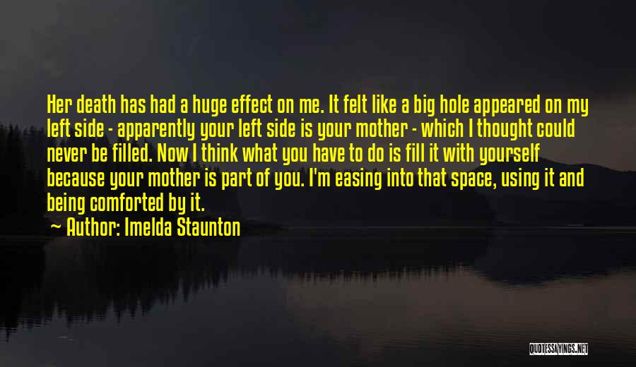 You Never Left Quotes By Imelda Staunton