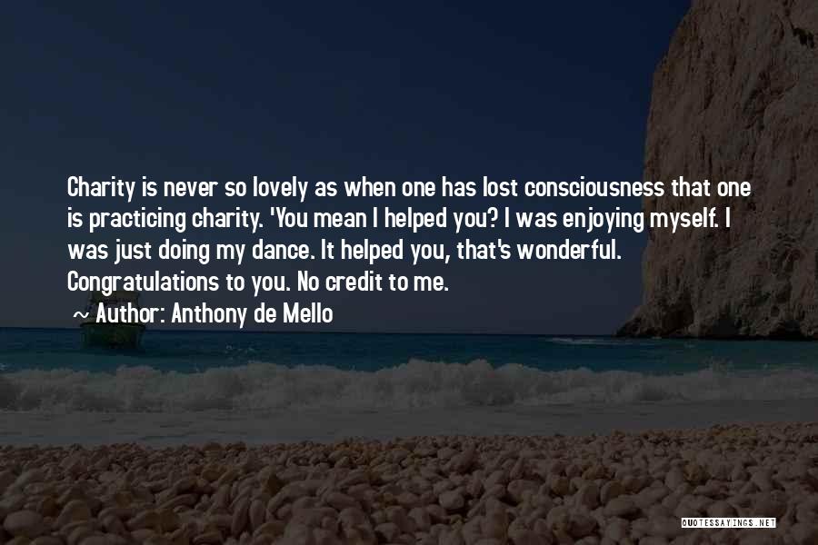 You Never Lost Me Quotes By Anthony De Mello