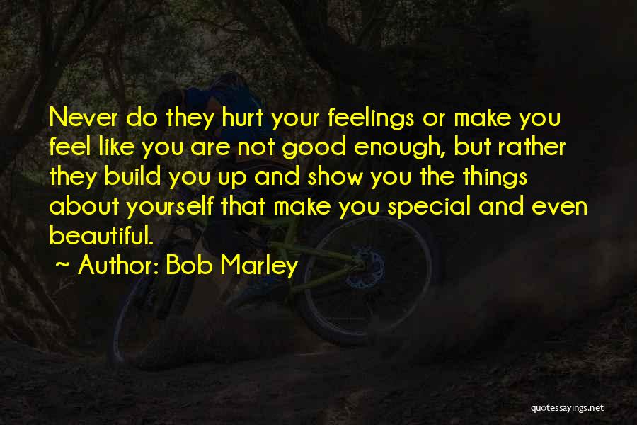 You Never Make Me Feel Special Quotes By Bob Marley You Never Make Me Feel Special Quotes By Bob Marley